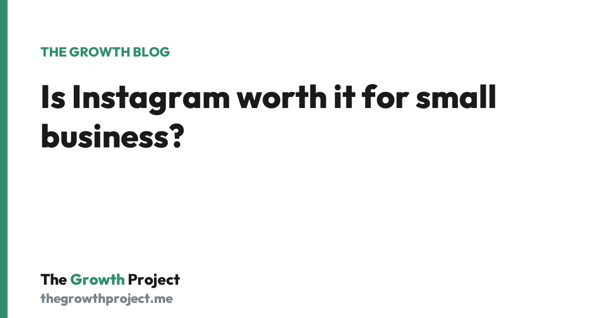 Is Instagram worth it for small business? How to tell