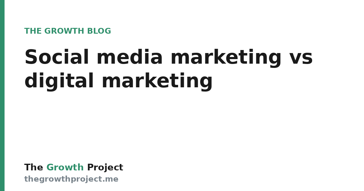 Social media marketing vs digital marketing