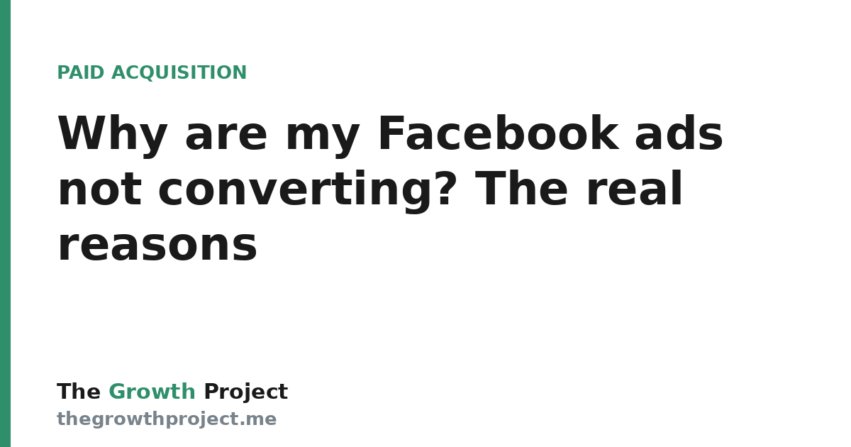 Why are my Facebook ads not converting? The real reasons